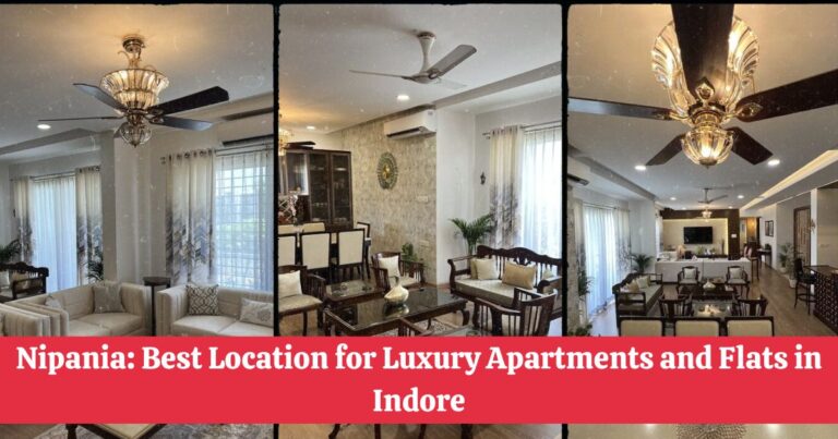 Nipania: Best Location for Luxury Apartments and Flats in Indore